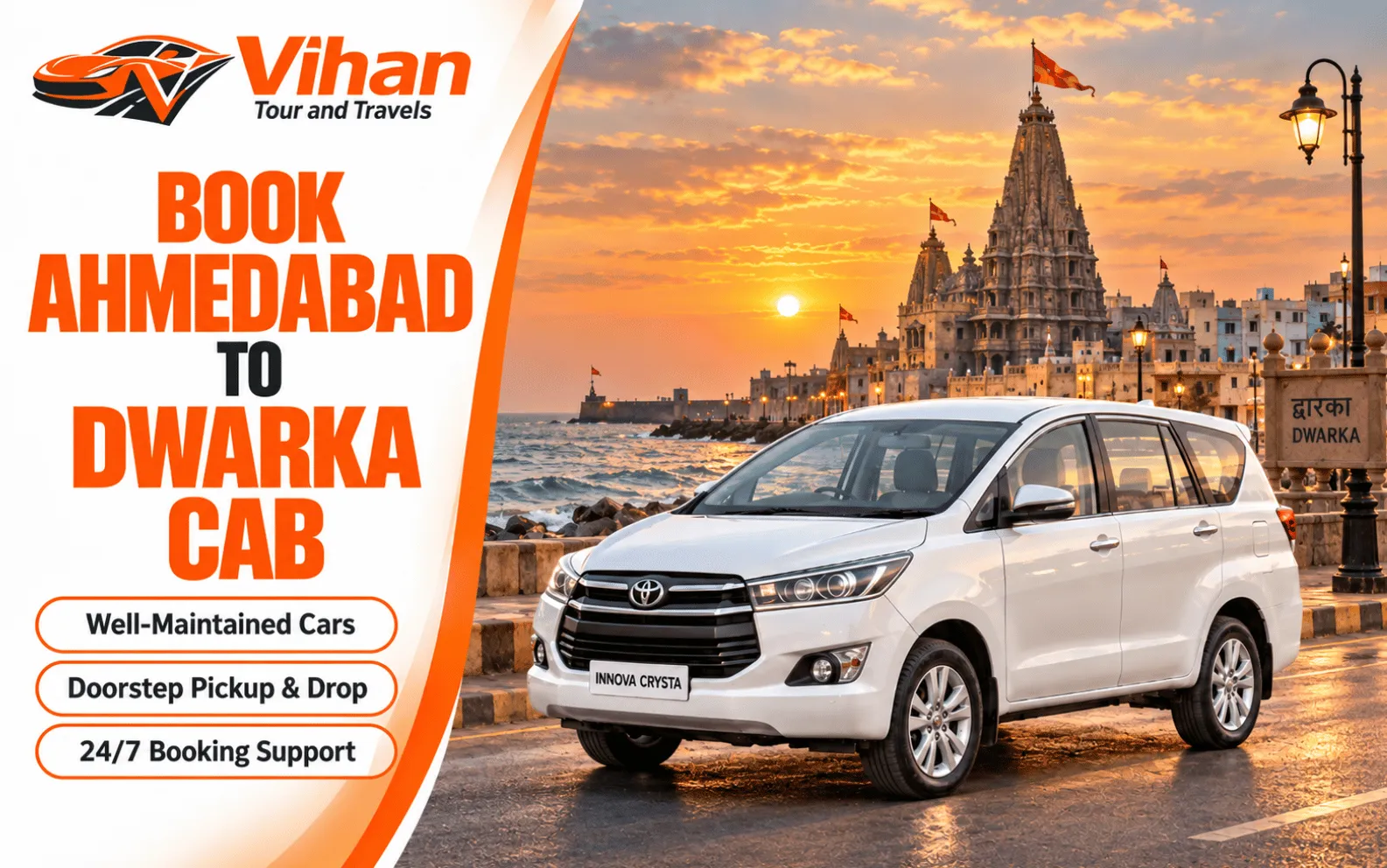 Ahmedabad to Dwarka cab service with Vihan Tour and Travels Innova Crysta for comfortable outstation travel